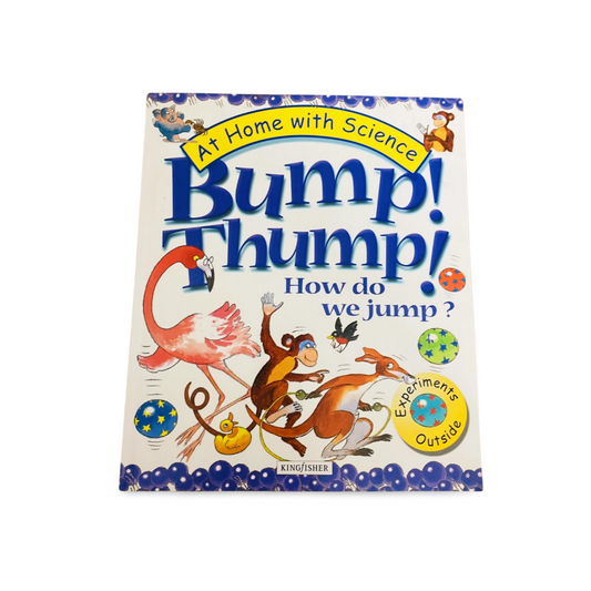 At Home with Science: Bump! Thump! How Do We Jump? by Kingfisher