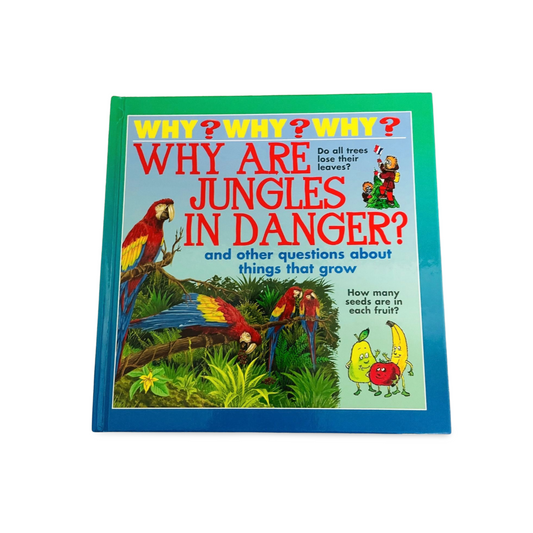 Parragon_Why Are Jungles in Danger?