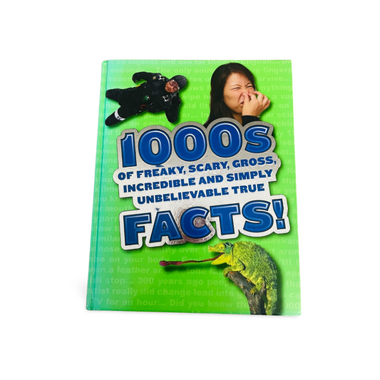 Parragon: 1000s of Freaky, Scary, Gross, Incredible and Simply Unbelievable True Facts
