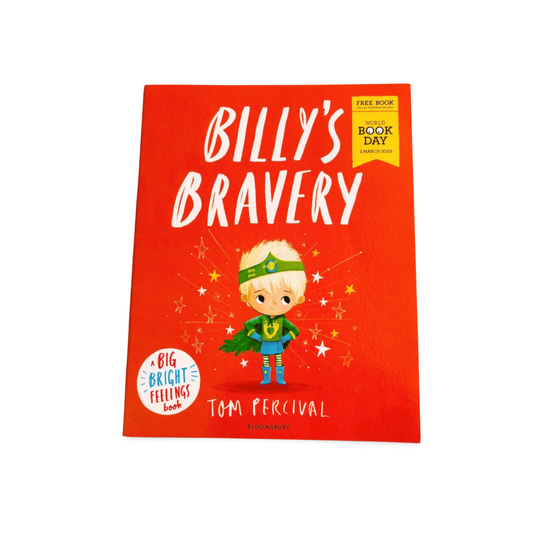 Billy's Bravery By Tom Percival ( A big bright feelings book)