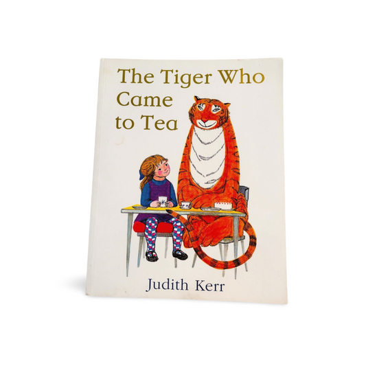 The Tiger Who Came to Tea by Judith Kerr