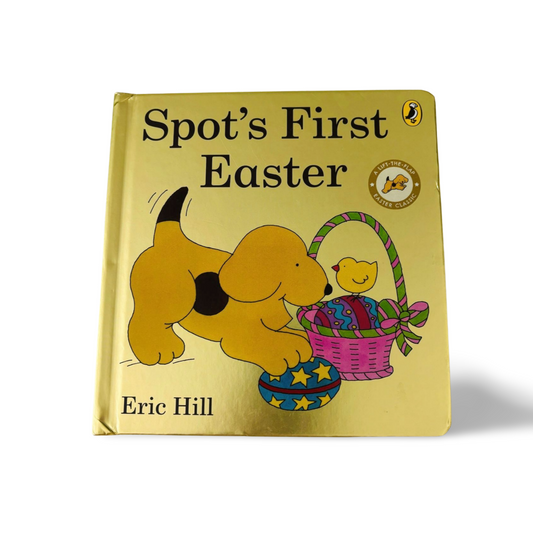 Spot's First Easter By Eric Hill A lift-the-flap book