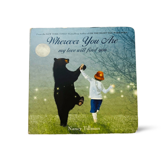 Wherever you Are my love will find you by Nancy Tillman
