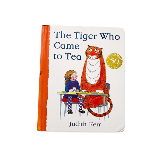 The Tiger Who Came to Tea by Judith Kerr