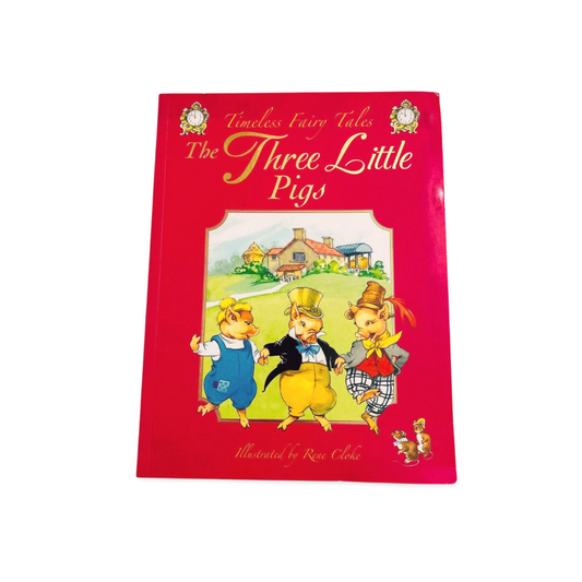 Timeless Fairy Tales: The Three Little Pigs
