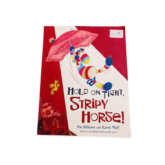 Hold on Tight, Stripy Horse!