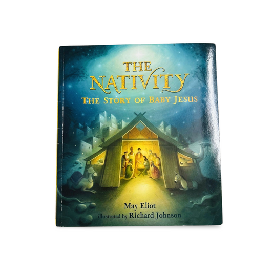 The Nativity: The story of Baby Jesus