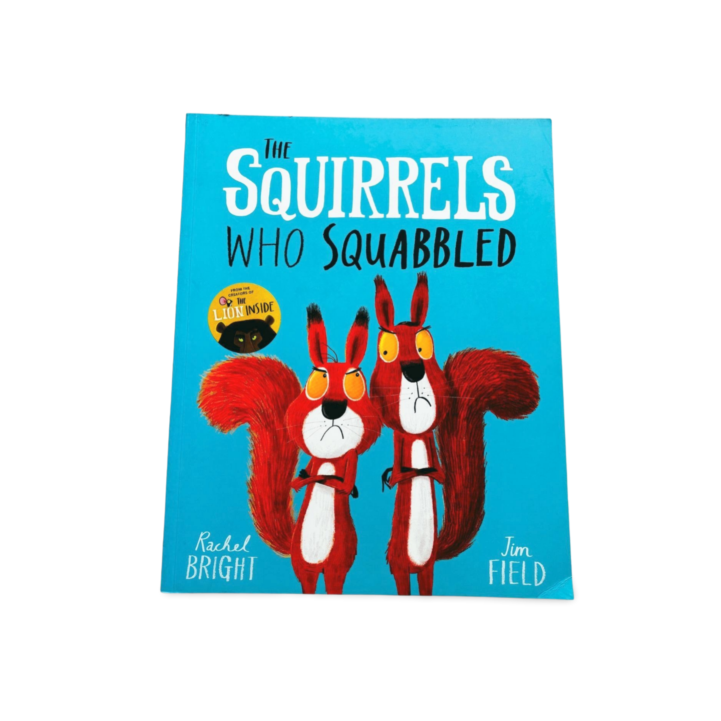 The Squirrels Who Squabbled by Rachel Bright