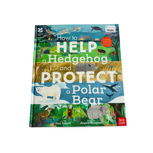 How to help a Hedgehog and protect a Polar Bear_Nosy Crow