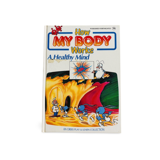 How my Body Works: A Healthy Mind