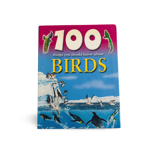 100 things you should know about Birds_Miles kelly
