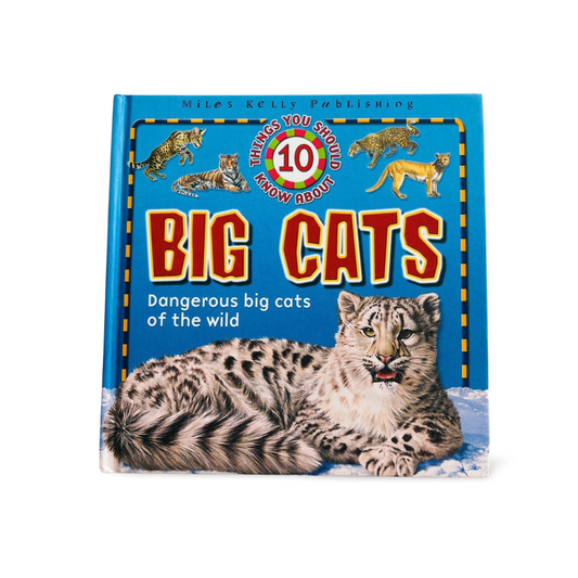10 things you should know about Big Cats_Miles Kelly