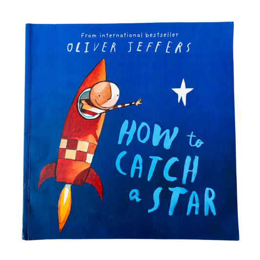 How to Catch a Star by Oliver Jeffers