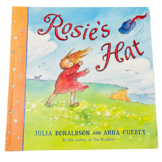 Rosie's Hat by Julia Donaldson and Anna Currey