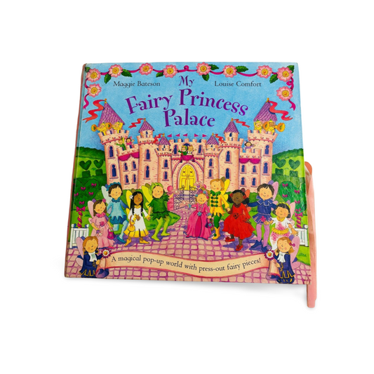 My Fairy Princess Palace - A Magical Pop up book