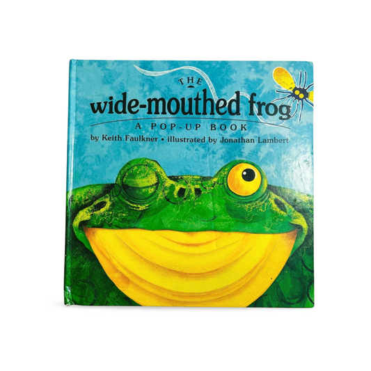The Wide-Mouthed Frog: A pop-up book