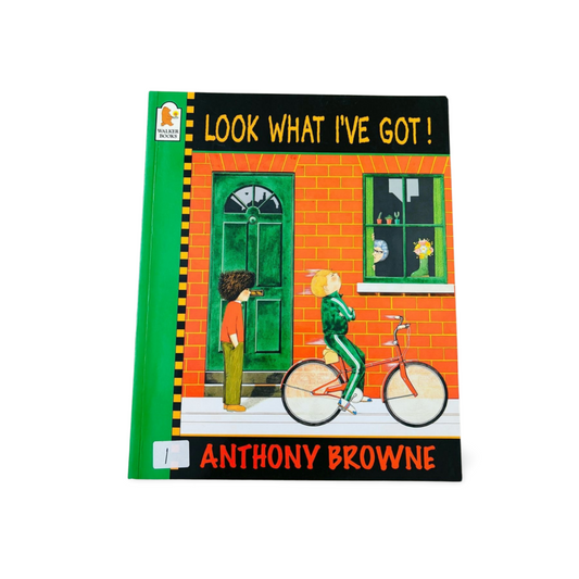 Look What I've Got!- Anthony Browne