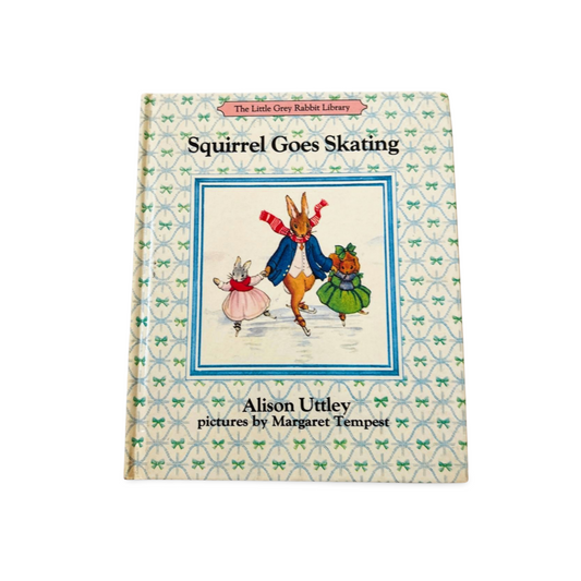 The Little Grey rabbit Library- Squirrel Goes Skating