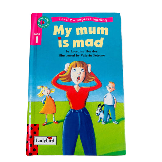 Level 2- Improve Reading- My Mum is Mad- Ladybird