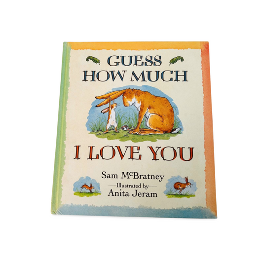 Guess How Much I Love You by Sam McBratney & Anita Jeram