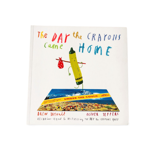 The Day the Crayons came Home by Oliver Jeffers