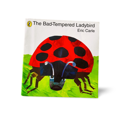 The Bad Tempered Ladybird by Eric Carle