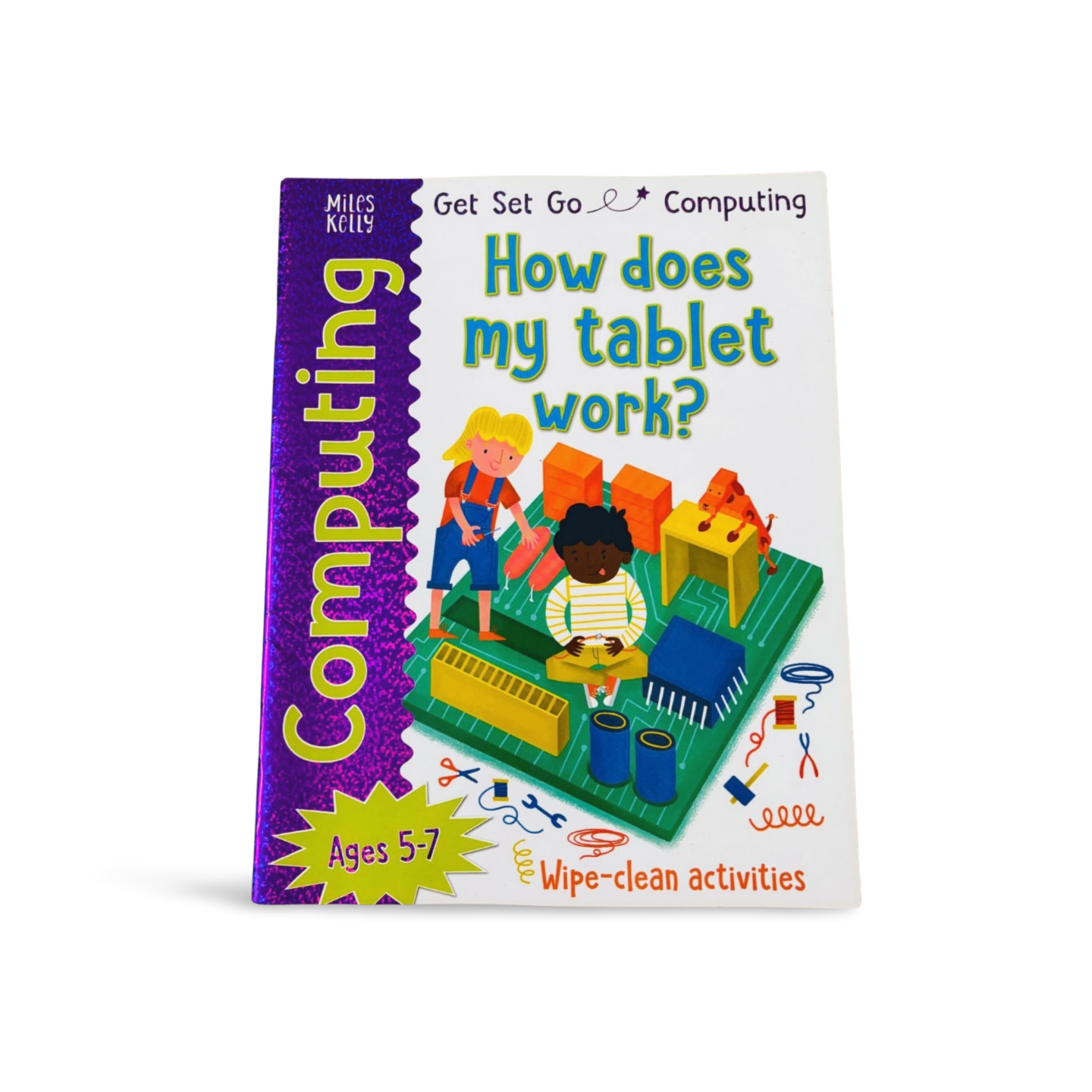 Miles Kelly Computing- How Does my Tablet work? Wipe – Clean -Age 5 – 7