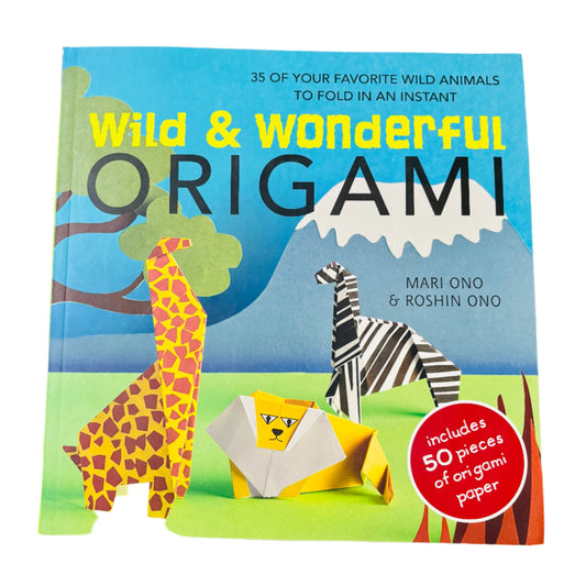Wild & Wonderful Origami by Mari Ono & Roshin Ono