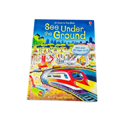 An Usborne Flap Book See under the Ground