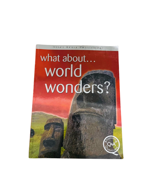 Miles Kelly: What About World Wonders? by Kingfisher