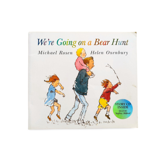 We're Going on a Bear Hunt Michael Rosen & Helen Oxenbury
